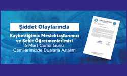 Şiddet Olaylarında Kaybettiğimiz Meslektaşlarımızı Ve Şehit Öğretmenlerimizi 6 Mart Cuma Günü Camilerimizde Dualarla Analım