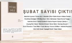 Türk Dili’nin Şubat Sayısı Yayımlandı
