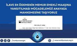 İlave Ek Ödemenin Memur Emekli Maaşına Yansıtılması Mücadelemizi Anayasa Mahkemesine Taşıyoruz
