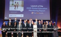 UNESCO'nun Paris'teki Toplantısında "Türkiye'nin Eğitimdeki Başarıları" Örnek Gösterildi