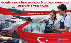 Maarifin Kalbinde Ramazan üretimle, emekle ve bereketle yaşanıyor…