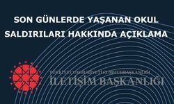 Son Günlerde Yaşanan Okul Saldırıları Hakkında Açıklama