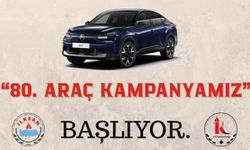80. Araç Kampanyamız başlayacak