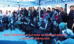 ŞEHİT ÖĞRETMEN  AYLA KARA VE ÖĞRENCİLERİMİZİ EBEDİYETE UĞURLADIK