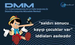 "Saldırı sonucu kayıp çocuklar var" iddiaları asılsızdır