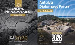 Dünya liderleri ve hükümet yetkilileri 17-19 Nisan’da Antalya Diplomasi Forumu’nda bir araya gelecek