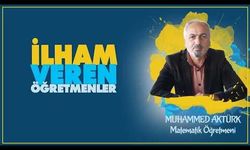 İlham Veren Öğretmenler serisinde Muhammed AKTÜRK