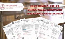 Ülke Geneli Liseler Ortak Yazılı Sınavları soru kitapçıkları ve cevapları