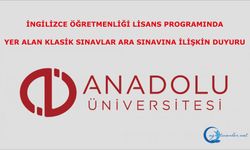 İngilizce Öğretmenliği Lisans Programında Yer Alan Klasik Sınavlar Ara Sınavına İlişkin Duyuru