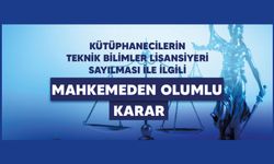 Kütüphanecilerin Teknik Bilimler Lisansiyeri Sayılması İle İlgili Mahkemeden Olumlu Karar