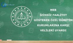 MEB, İzinsiz Faaliyet Gösteren Özel Öğretim Kurumlarına Karşı Velileri Uyardı