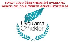 Hayat Boyu Öğrenmede İyi Uygulama Örnekleri Ödül Töreni Gerçekleştirildi