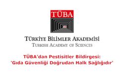 TÜBA’dan Pestisitler Bildirgesi: 'Gıda Güvenliği Doğrudan Halk Sağlığıdır'