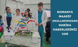 Romanya Maarif Okullarımızdan harika haberlerimiz var