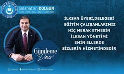 İlksan üyesi,delegesi eğitim çalışanlarımız hiç merak etmesin İlksan yönetimi emin ellerde,sizlerin hizmetindedir.