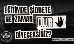 Eğitimde Şiddete Ne Zaman Dur Diyeceksiniz ?