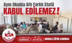 Aynı Okulda Altı Farklı Statü Kabul Edilemez!