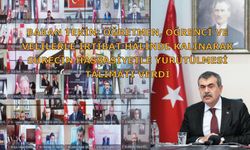 Bakan Tekin; öğretmen, öğrenci ve velilerle irtibat hâlinde kalınarak sürecin hassasiyetle yürütülmesi talimatı verdi