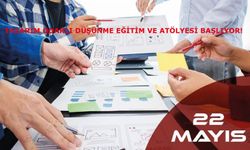 Tasarım Odaklı Düşünme Eğitim ve Atölyesi Başlıyor!