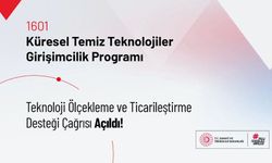 1601–Küresel Temiz Teknolojiler Girişimcilik Programı Teknoloji Ölçekleme ve Ticarileştirme Desteği Çağrısı Açıldı