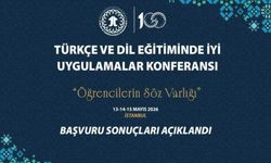 Türkçe ve Dil Eğitiminde İyi Uygulamalar Konferansı’nın bildiri kabul sonuçları