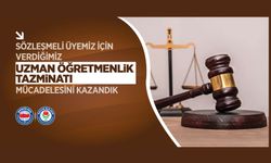 Sözleşmeli Üyemiz İçin Verdiğimiz Uzman Öğretmenlik Tazminatı Mücadelesini Kazandık