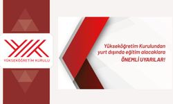 Yükseköğretim Kurulundan yurt dışında eğitim alacaklara önemli uyarılar
