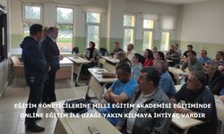 Eğitim yöneticilerine Milli Eğitim Akademisi eğitiminde online eğitim ile uzağı yakın kılmaya ihtiyaç vardır