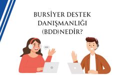 Bursiyer Destek Danışmanlığı BDD nedir?