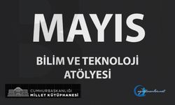 Bilim ve Teknoloji Atölyeleri Mayıs Ayı Etkinlik Takvimi