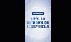 Güvenli bir dijital dünya için velilerimize yönelik riskler ve ipuçları