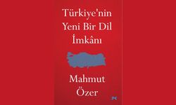 'Türkiye'nin Yeni Bir Dil İmkanı