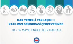Hak Temelli Yaklaşım ve Katılımcı Demokrasi Çerçevesinde 10 – 16 Mayıs Engelliler Haftası