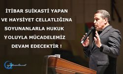 İtibar Suikasti Yapan Ve Haysiyet Cellatlığına Soyunanlarla Hukuk Yoluyla Mücadelemiz Devam Edecektir !