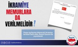 İKRAMİYE MEMURLARA DA VERİLMELİDİR