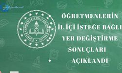 Öğretmenleri̇n i̇l i̇çi̇ i̇steğe bağli yer deği̇şti̇rme sonuçları açıklandı