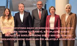 Çalışma hayatında çözüm, diyalog mekanizmalarını esas alan bir anlayışla mümkündür