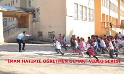 "İmam Hatipte Öğretmen Olmak" Video Serisi