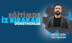 Eğitimde İz Bırakan Öğretmenler serisinde Oktay AVİM