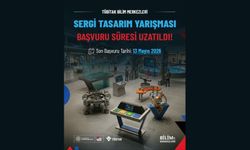 TÜBİTAK Bilim Merkezleri Sergi Tasarım Yarışması başvuru süresi uzatıldı!