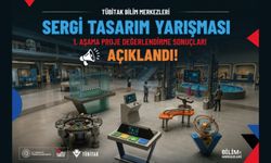 TÜBİTAK Bilim Merkezleri Sergi Tasarım Yarışması 1. Aşama Sonuçları Açıklandı