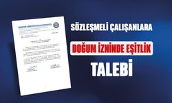 Sözleşmeli Çalışanlara Doğum İzninde Eşitlik Talebi