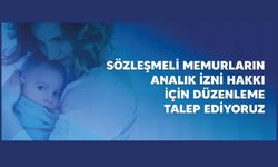Sözleşmeli Memurların Analık İzni Hakkı İçin Düzenleme Talep Ediyoruz
