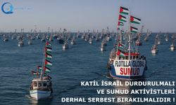 Katil İsrail Durdurulmalı ve SUMUD Aktivistleri Derhal Serbest Bırakılmalıdır !
