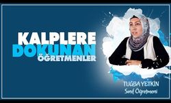 "Kalplere Dokunan Öğretmenler" serisinde Sınıf Öğretmeni Tuğba Yetkin