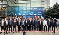 Türkiye’nin her bir köşesinde eğitim çalışanları için varız