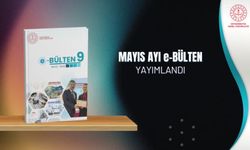 2026 yılının beşinci sayısı olan e-Bülten Mayıs 2026 sayımız sizlerle