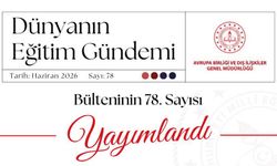 “Dünyanın Eğitim Gündemi” e-bülteninin 78. sayısı yayımlandı!