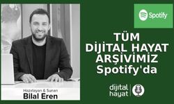 Dijital Hayat programımızın arşivi Spotify kanalımızda