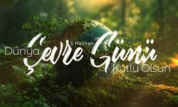Çevreyi korumak milli sorumluluğumuzdur